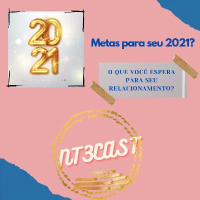 Quais as metas para seu relacionamento em 2021? Quais as metas para seu relacionamento em 2021?
