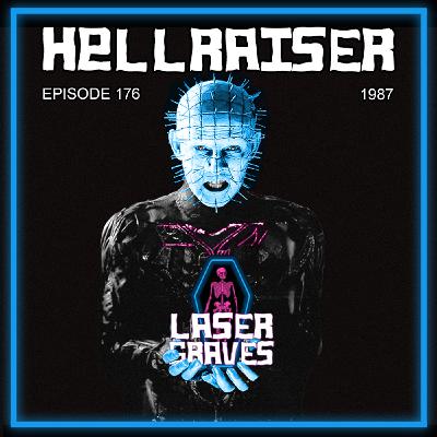 Episode 176: Hellraiser (1987)