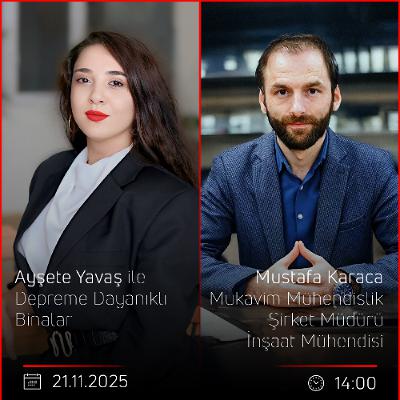 Mustafa Karaca – Ayşete Yavaş ile Depreme Dayanıklı Binalar