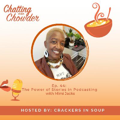 The Power of Stories in Podcasting  with Mimi Jacks