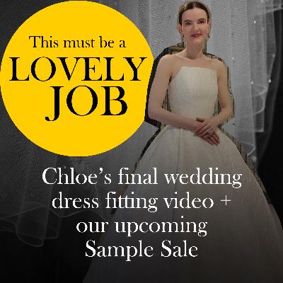 53 - Chloe's final wedding dress fitting at Miss Bush - video