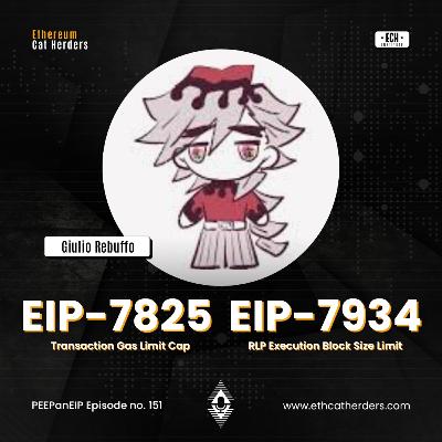 EIP-7825: Tx Gas Limit Cap & EIP-7934: RLP Execution Block Size Limit with Giulio R | PEEPanEIP#151