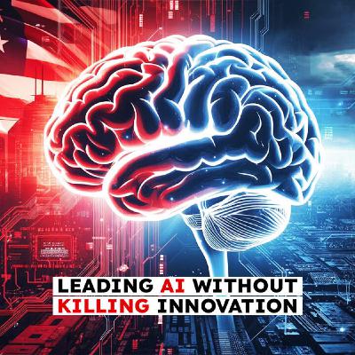 Can the U.S. Lead in AI Without Killing Innovation?