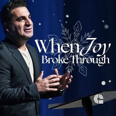 When Joy Broke Through