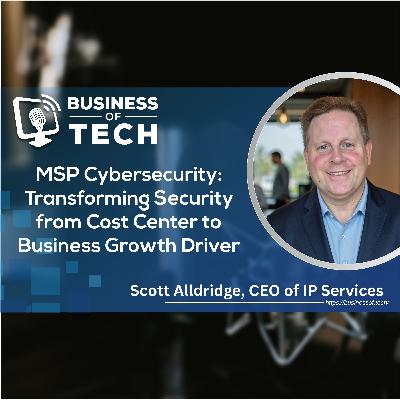 MSP Cybersecurity: Transforming Security from Cost Center to Business Growth Driver
