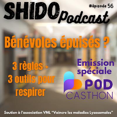 Bénévoles épuisés ? 3 règles + 3 outils pour respirer - EMISSION SPECIALE PODCASTHON #56 Bénévoles épuisés ? 3 règles + 3 outils pour respirer - EMISSION SPECIALE PODCASTHON #56