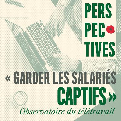 Télétravail : « Les employeurs ne supportent pas l’idée de perdre le contrôle »