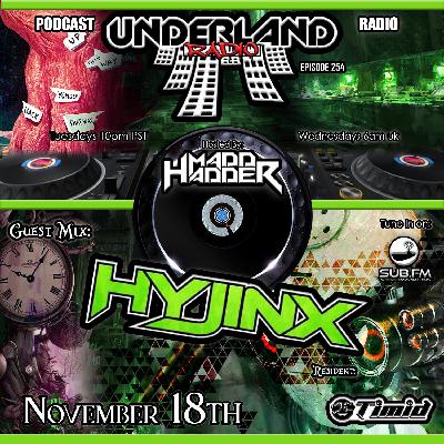 Episode 0254 Underland Radio - Guest Mix: DJ Hyjinx