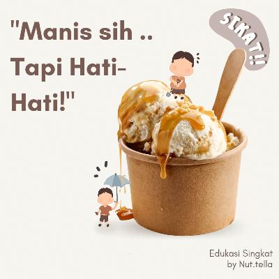 Manis Sih,.. Tapi Hati-Hati!
