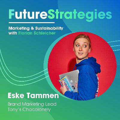 🍫 Chocolate with a Mission - Eske Tammen from Tony's Chocolonely on turning activism into brand love 🍫 Chocolate with a Mission - Eske Tammen from Tony's Chocolonely on turning activism into brand love