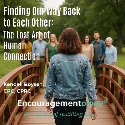 Finding Our Way Back to Each Other: The Lost Art of Human Connection