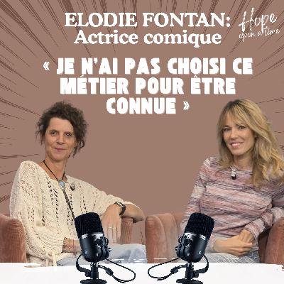 Élodie Fontan : les coulisses d’une vie d’actrice