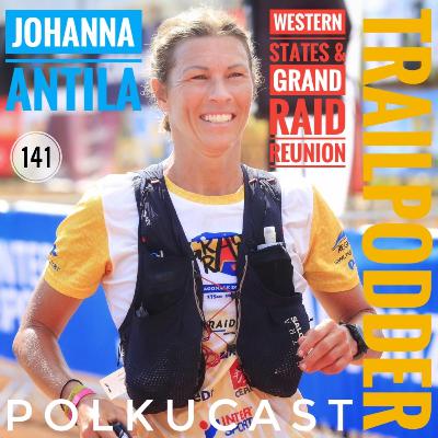 Trailpodder polkucast 141 - Johanna Antila: Western States & Grand Raid Reunion Trailpodder polkucast 141 - Johanna Antila: Western States & Grand Raid Reunion