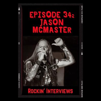Episode 34 - Jason McMaster (Dangerous Toys, Watchtower, Broken Teeth)