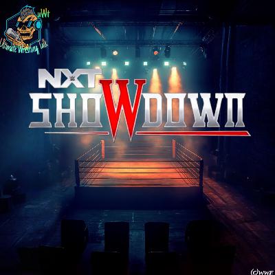 WWE NXT „Showdown“ vom 07.10.2025 - Folge 1106 vom 11.10.2025. (S5F106)