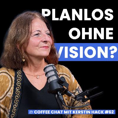 Die eigene Vision entwickeln und persönlich Wachsen | Coffee Chat mit Kerstin #62