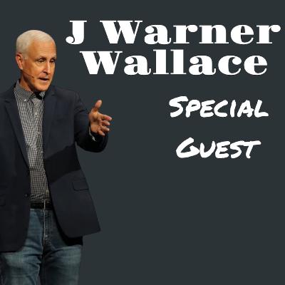 Special Guest J Warner Wallace