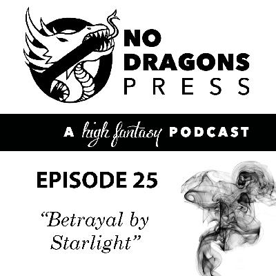 Episode 25: Betrayal by Starlight