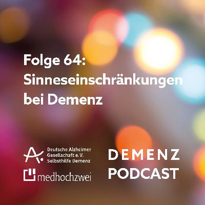 Folge 64: Sinneseinschränkungen bei Demenz