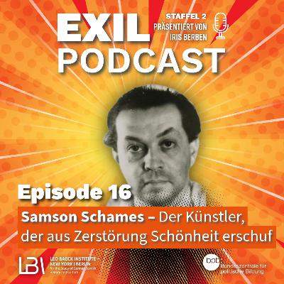 Exil #16 Samson Schames - Der Künstler, der aus Zerstörung Schönheit erschuf Exil #16 Samson Schames - Der Künstler, der aus Zerstörung Schönheit erschuf