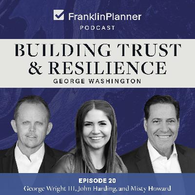 Building Trust and Resilience: George Washington Building Trust and Resilience: George Washington
