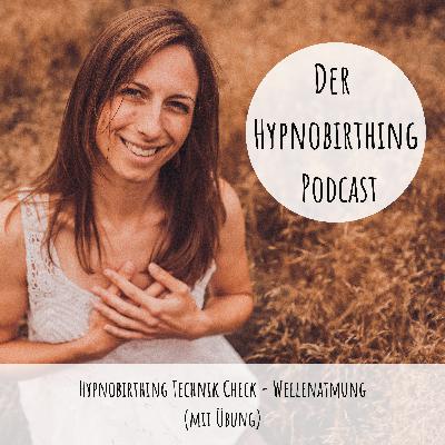 Hypnobirthing Technik Check - Wellenatmung (mit Übung)
