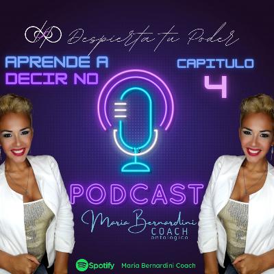 Despierra tu Poder Capitulo 4 APRENDE A DECIR NO
