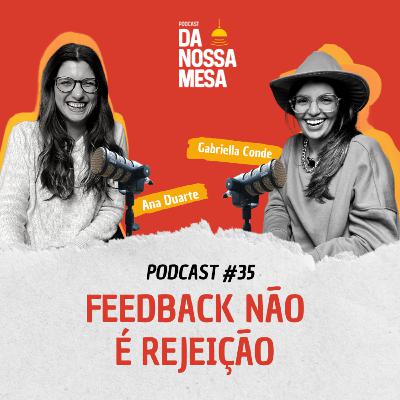 FEEDBACK NÃO É REJEIÇÃO #35