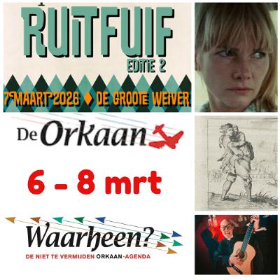 Waarheen - Zaanse uitgaanstips van De Orkaan (6 - 8 maart)