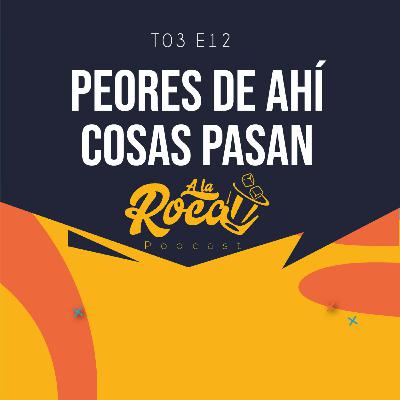 T3:E12 - Peores de ahí, cosas pasan T3:E12 - Peores de ahí, cosas pasan