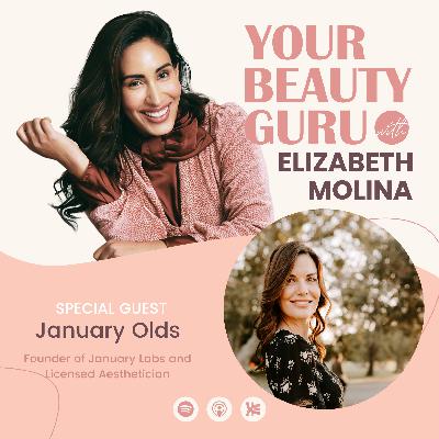 Ep. 15 - The Beauty in Skincare with January Olds