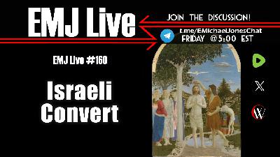 EMJ Live 160: Israeli Convert
