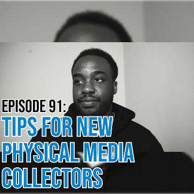 Tips For New Physical Media Collectors Tips For New Physical Media Collectors