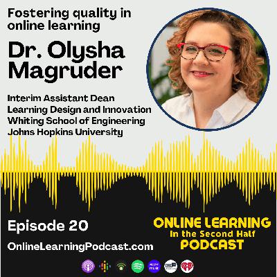 EP 20 - Dr. Olysha Magruder from Johns Hopkins talks about their three-pronged approach to online faculty development EP 20 - Dr. Olysha Magruder from Johns Hopkins talks about their three-pronged approach to online faculty development