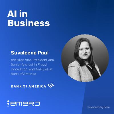 Why False Positives Are Costing Banks More Than Fraud - with Suvaleena Paul of Bank of America Why False Positives Are Costing Banks More Than Fraud - with Suvaleena Paul of Bank of America