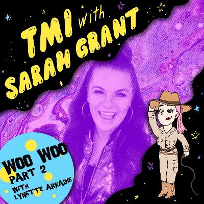 Woo Woo with Lynette Arkadie: Part 2 Woo Woo with Lynette Arkadie: Part 2