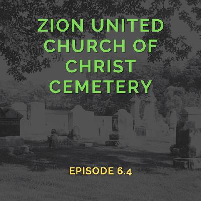 Ghosts of the Zion United Church of Christ Cemetery (Episode 6.4)