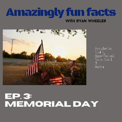Episode 3 - Memorial Day