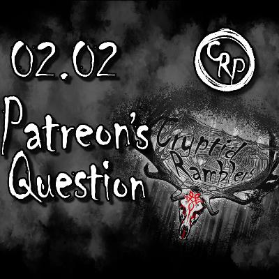 Season Two / Episode Two - Patreon's Question