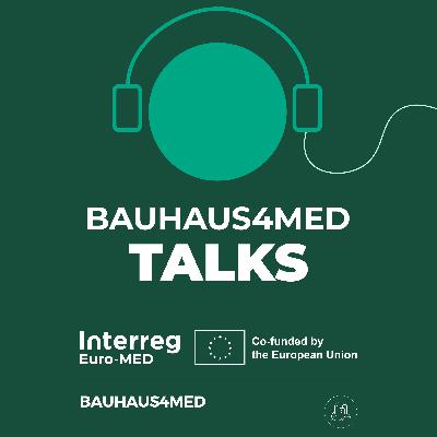 BAUHAUS4MED Talks #3 - Reimagining Public Space in the Mediterranean through Sustainable Landscape Architecture and Beauty as a Tool for Emotional Resilience