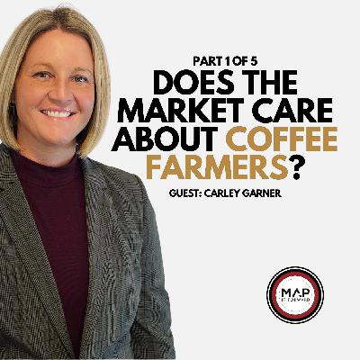 EP 981 | Part 1 of 5: The Coffee Market Isn’t Driven by Coffee (Carley Garner)