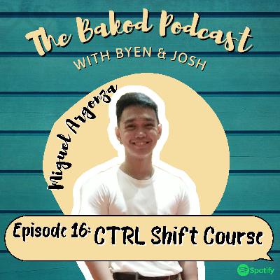 Episode 16 - CTRL Shift Course