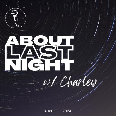 About Last Night - August 2024