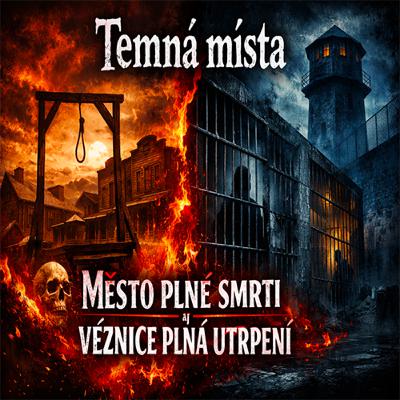 Město plné smrti a věznice plná utrpení Město plné smrti a věznice plná utrpení