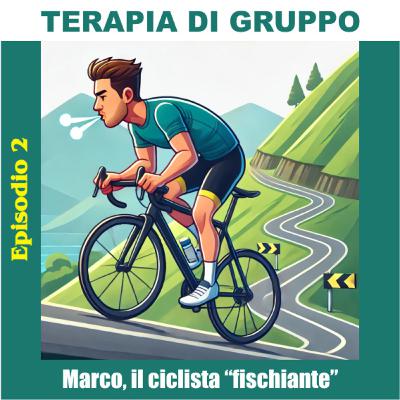 Ep. 02 - Marco, il ciclista fischiante