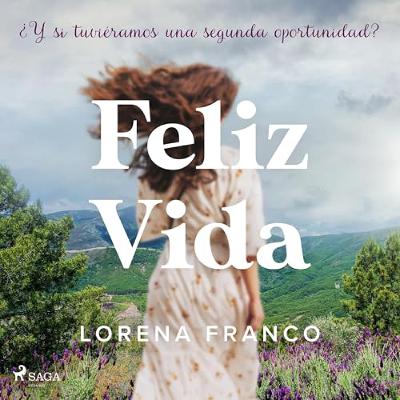 Feliz Vida [Happy Life] (Audiolibro) | Prueba Gratis