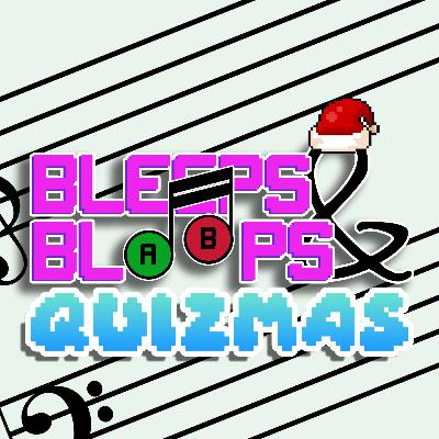 Bleeps & Bloops #37 - Quizmas 2024