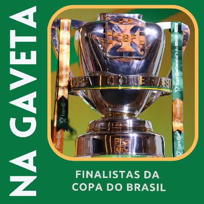 91 - Finalistas da Copa do Brasil 2024