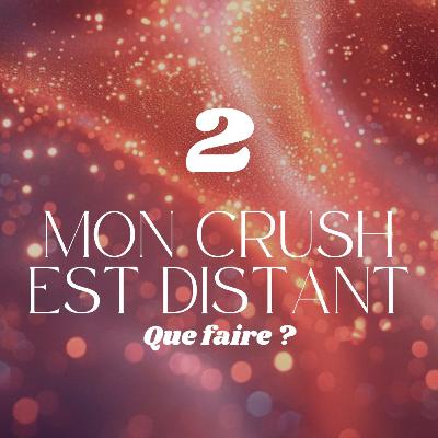 2 : Mon crush ne veut pas s'engager, que faire ?