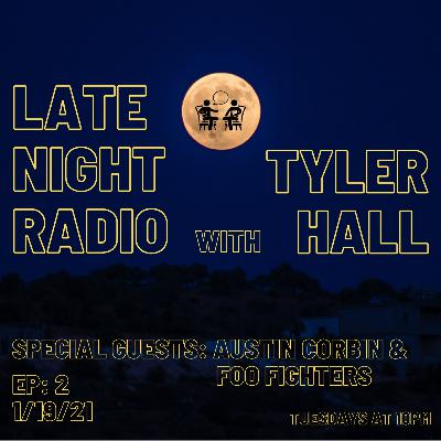 Episode 2 - Guests: Austin Corbin & Foo Fighters